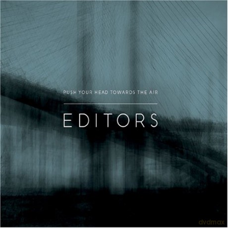 Editors: Push Your Head Towards The Air [CD]