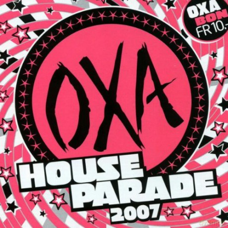 Oxa House Parade 2007 [CD]