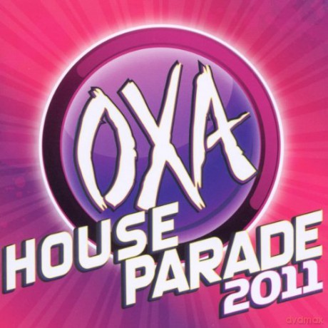 Oxa House Parade 2011 [CD]