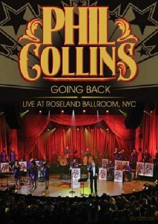 Phil Collins: Phil Collins - Going Back: Live At Roseland Ballroom, NYC [DVD]
