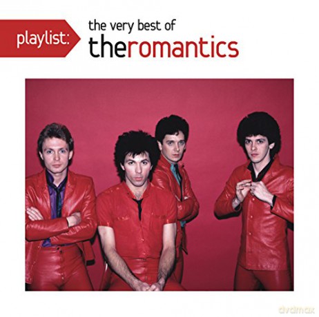 The Romantics: Playlist: The Very Best of the Romantics [CD]