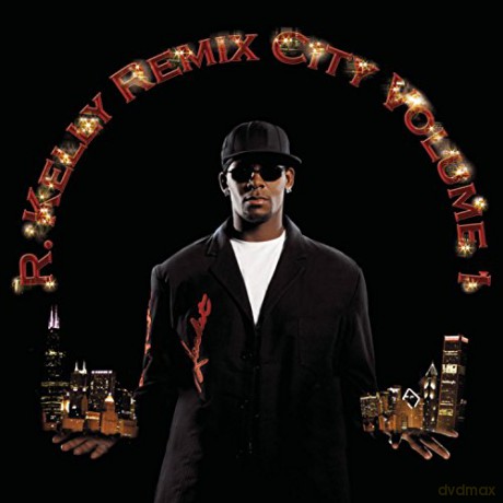 R. Kelly: Remix City, Vol. 1 [CD]