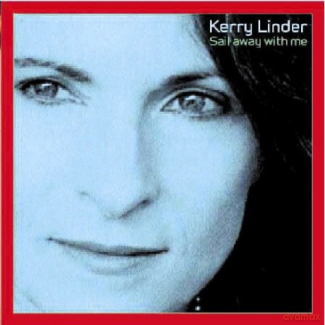 Linder,Kerry: Sail Away With Me [CD]