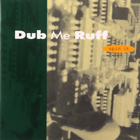 Dub Me Ruff: Spin It [CD]