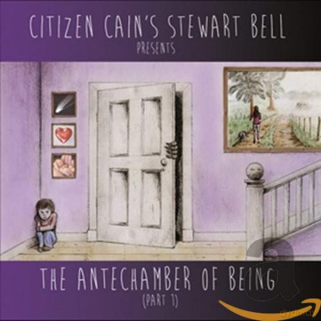 Stewart Bell: Stewart Bell - Antechamber Of Being.. [CD]