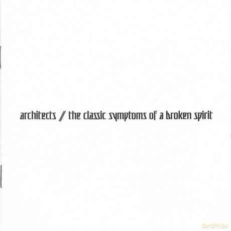 Architects: the classic symptoms of a broken spirit [CD]