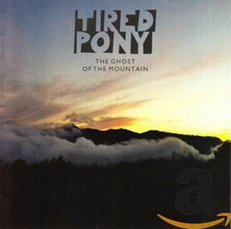 Tired Pony: The Ghost of the Mountain [CD]