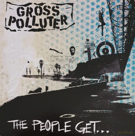 Gross Polluter: The People Get What the People Get [Winyl]