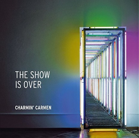 Charmin' Carmen: The show is over [CD]