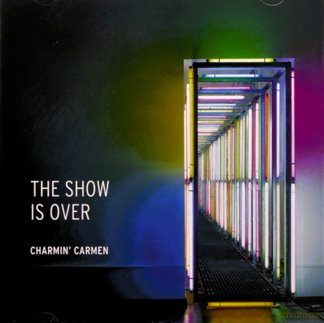Charmin' Carmen: The show is over [CD]