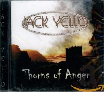 Jack Yello: Thorns of Anger [CD]