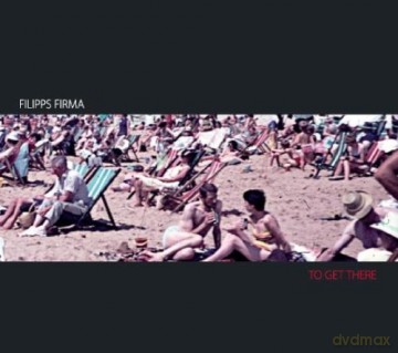Filipps Firma: To Get There [CD]