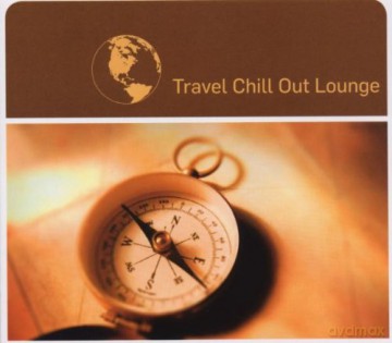 Travel Chill Out Lounge [CD]