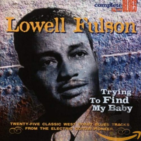 Fulson,Lowell: Trying to Find My Baby [CD]