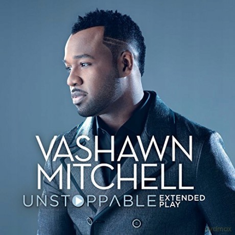 VaShawn Mitchell: VaShawn Mitchell - Unstoppable [CD]