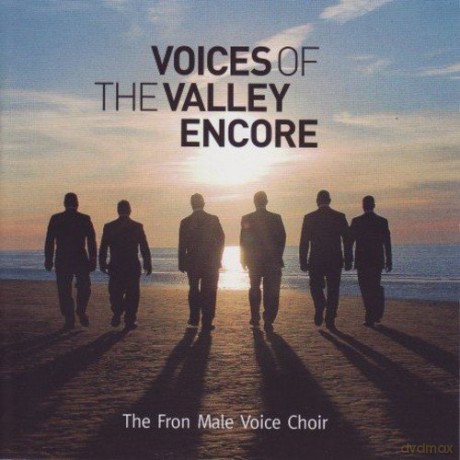 Fron Male Voice Choir: Voices of the Valley Encore! [CD]