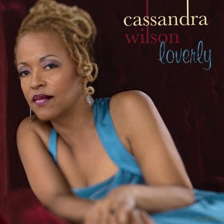 Cassandra Wilson: Loverly [WINYL]