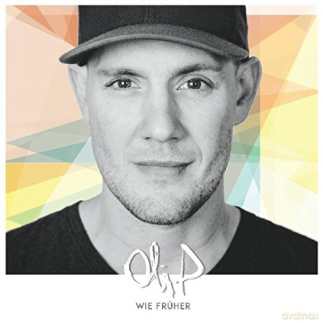 Oli.P: Wie Früher [CD]
