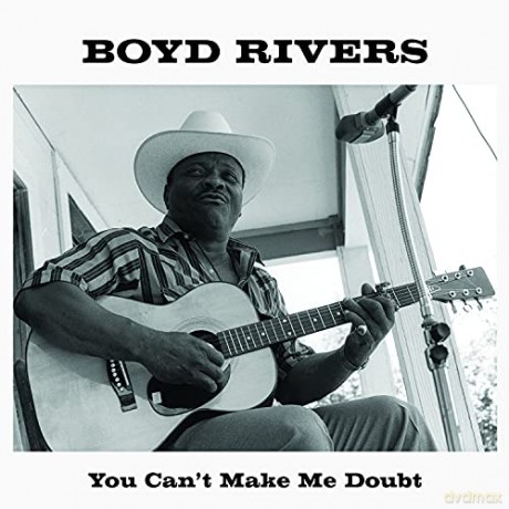 Boyd Rivers: You Can't Make Me Doubt [Winyl]