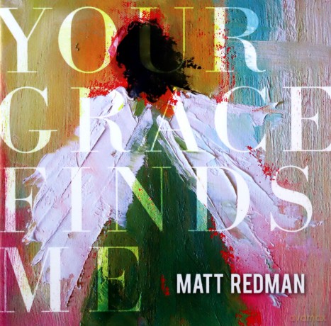 Matt Redman: Your Grace Finds Me [CD]