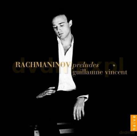 Guillaume Vincent: Rachmaninov Preludes [2CD]