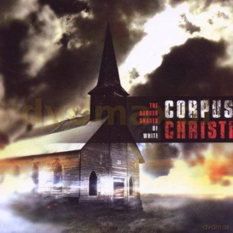 Corpus Christi: The Darker Shades Of White [CD]