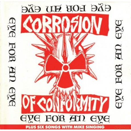 Corrosion Of Conformity: Eye For An Eye [CD]