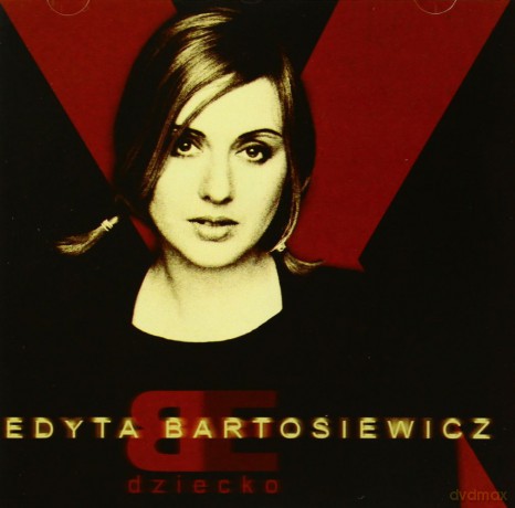 Edyta Bartosiewicz: Dziecko [CD]
