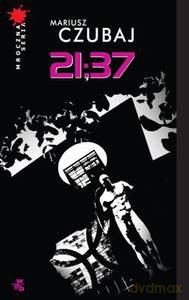 21:37 (dodruk 2012) - Czubaj Mariusz [KSIĄŻKA]
