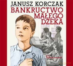 Bankructwo małego Dżeka  - Korczak Janusz [AUDIOBOOK] (digipack) [CD]
