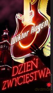 Dzień zwycięstwa - Hagen Wiktor [KSIĄŻKA]