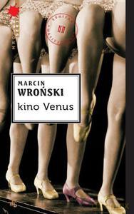 Kino Venus (Wyd.2012) - Wroński Marcin [KSIĄŻKA]