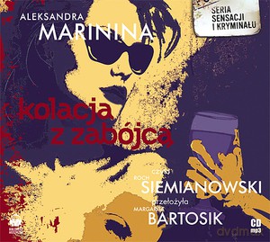 Kolacja z zabójcą  - Marinina Aleksandra (digipack) [AUDIOBOOK] [CD]