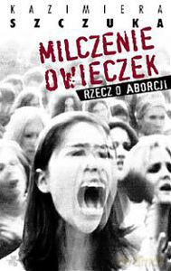Milczenie owieczek - Kazimiera Szczuka [KSIĄŻKA]