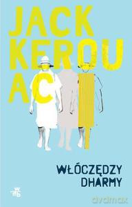 Włóczędzy Dharmy (Wyd.2012) - Kerouac Jack [KSIĄŻKA]