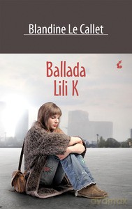Ballada Lili K - Le Callet Blandine [KSIĄŻKA]