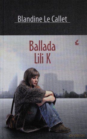 Ballada Lili K - Le Callet Blandine [KSIĄŻKA]