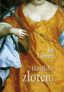 Handlarka złotem - Lorentz Iny [KSIĄŻKA]