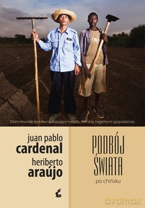 Podbój świata po chińsku - Cardenal Juan Pablo, Araujo Heriberto [KSIĄŻKA]