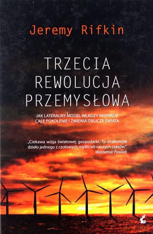 Trzecia Rewolucja Przemysłowa - Rifkin Jeremy [KSIĄŻKA]
