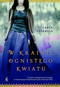 W krainie ognistego kwiatu - Federico Carla [KSIĄŻKA]