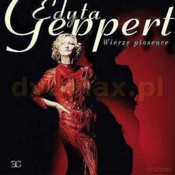 Edyta Geppert: Wierzę piosence [CD]