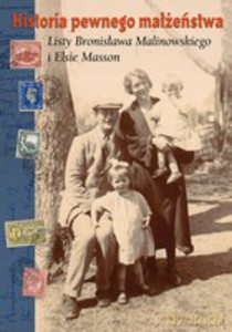 Historia pewnego małżeństwa. Listy Bronisława Malinowskiego - Wayne Helena [KSIĄŻKA]
