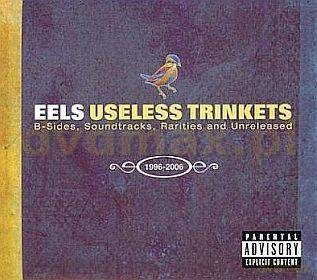 Eels: Useless Trinkets-B Sides Unreleased96-06 [2CD] + [DVD]
