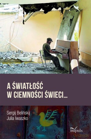 A światłość w ciemności świeci... - Sergij Belińskij, Julia Iwaszko [KSIĄŻKA]