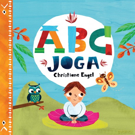 ABC Joga - Christiane Engel [KSIĄŻKA]
