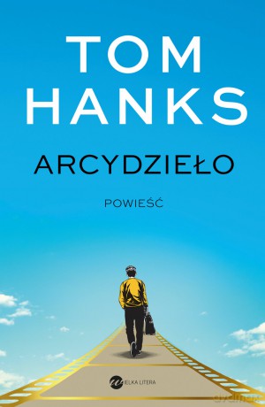 Arcydzieło - Tom Hanks [KSIĄŻKA]