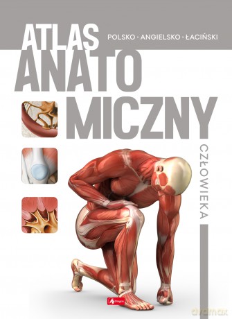 Atlas anatomiczny człowieka [KSIĄŻKA]