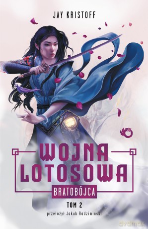 Bratobójca. Wojna lotosowa (Tom 2) - Jay Kristoff [KSIĄŻKA]
