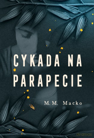 Cykada na parapecie - M.M. Macko [KSIĄŻKA]